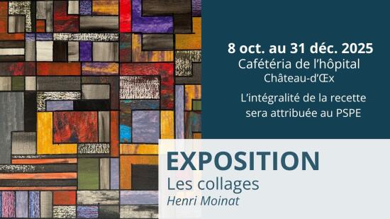 Exposition "Les collages" d'Henri Moinat